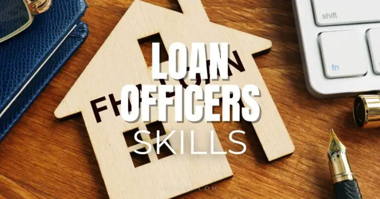 Becoming a Successful Loan Officer: Key Skills You Can’t Afford to Miss